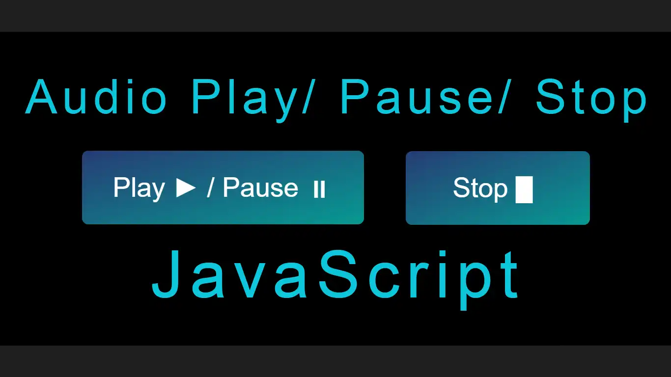 Audio Play Pause and Stop using JavaScript