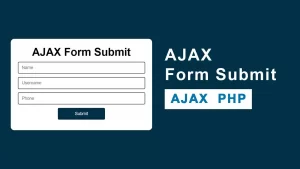 AJAX Form Submit Without Page Refresh With PHP
