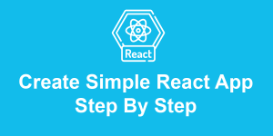 How to create simple React app step by step.