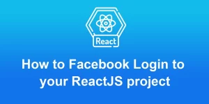 How to adding facebook login to your React JS project