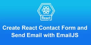 Create React contact form and send email with EmailJS