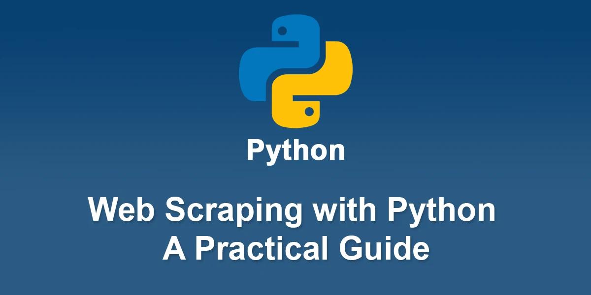 Web-Scraping-with-Python-A-Practical-Guide