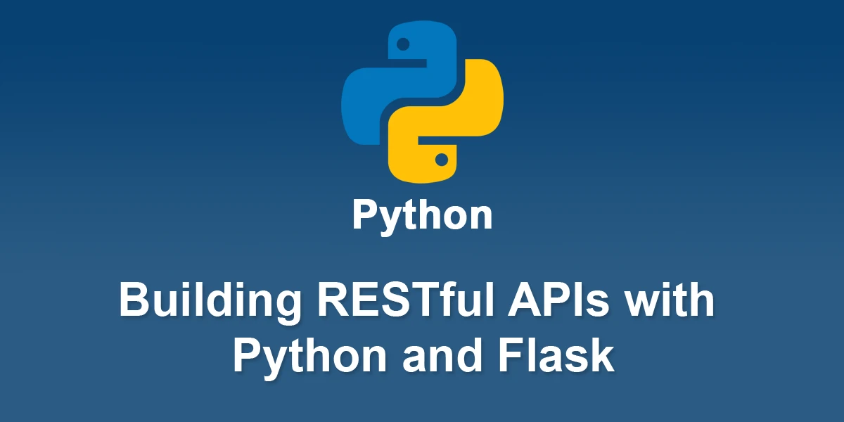 Building-RESTful-APIs-with-Python-and-Flask