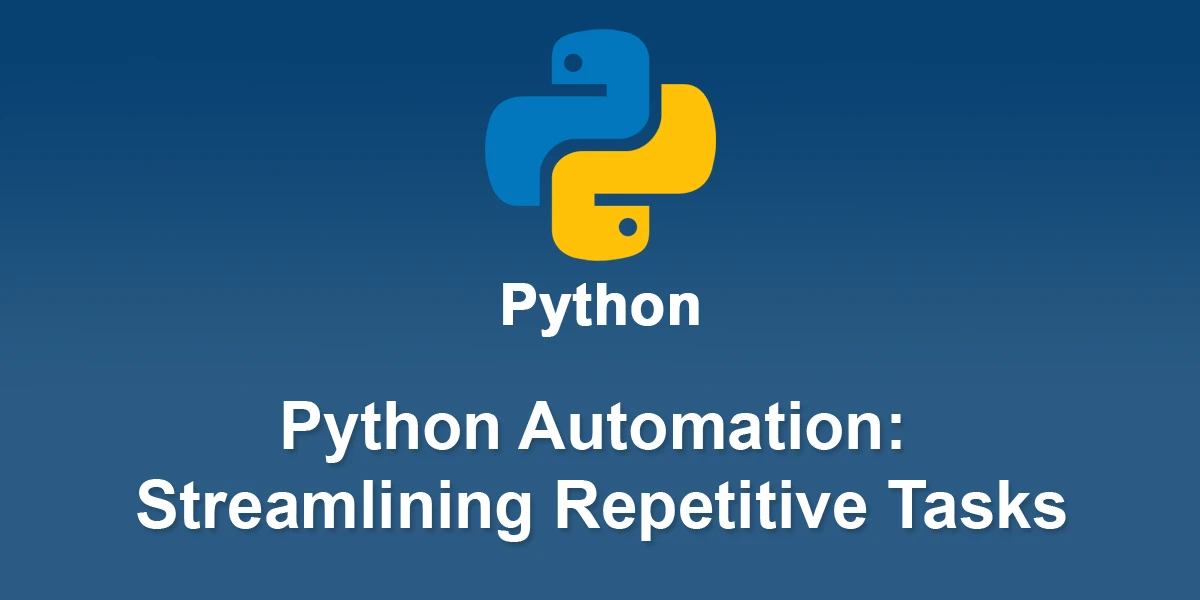 Python-Automation-Streamlining-Repetitive-Tasks