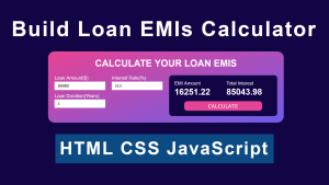 Build Loan EMI Calculator DIY Finance Tool using JavaScript